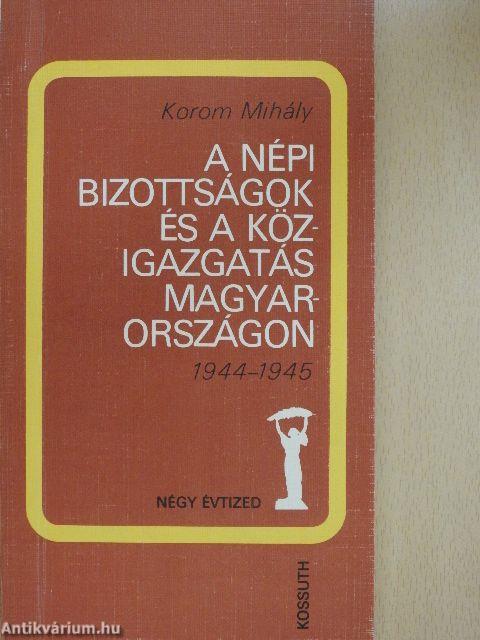 A népi bizottságok és a közigazgatás Magyarországon