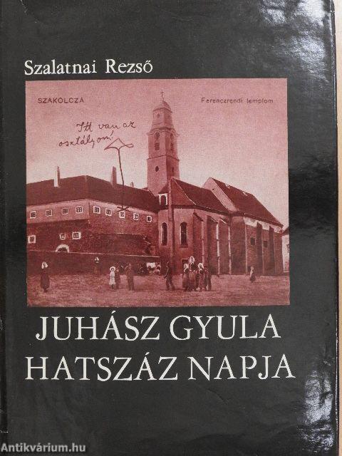 Juhász Gyula hatszáz napja