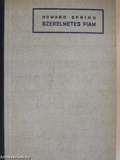 Szerelmetes fiam I-II.