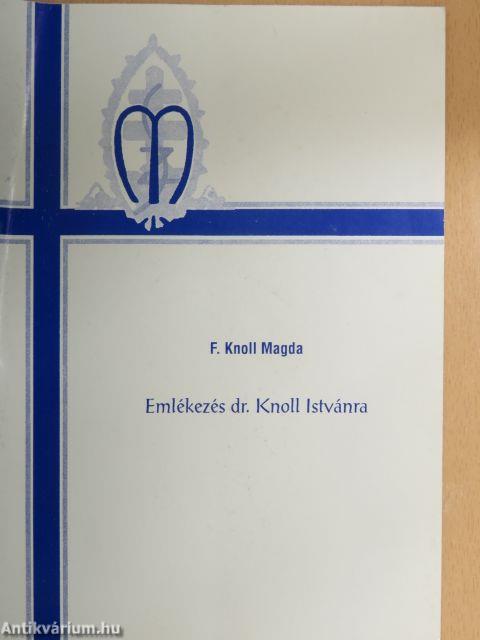 Emlékezés dr. Knoll Istvánra