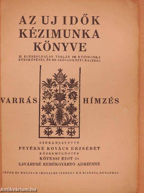 Az Uj Idők kézimunka könyve - Varrás és hímzés