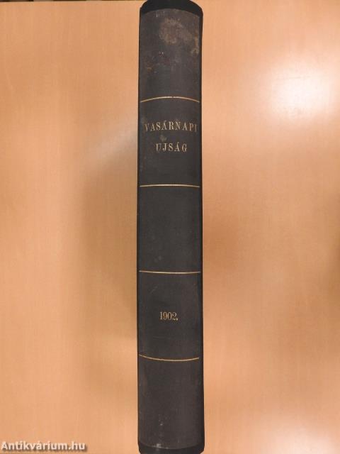 Vasárnapi Ujság/A Vasárnapi Ujság Regénytára 1902. (nem teljes évfolyam)