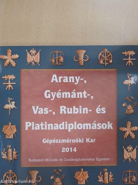 Arany-, Gyémánt-, Vas-, Rubin- és Platinadiplomások 2014