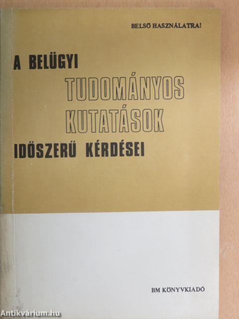 A belügyi tudományos kutatások időszerű kérdései