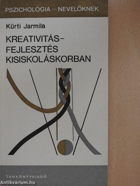 Kreativitásfejlesztés kisiskoláskorban