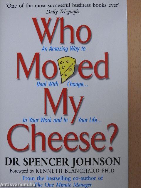 Who Moved my Cheese?