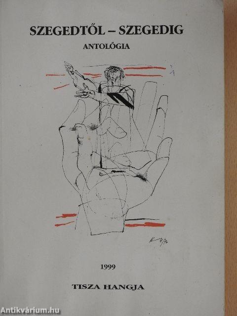 Szegedtől - Szegedig