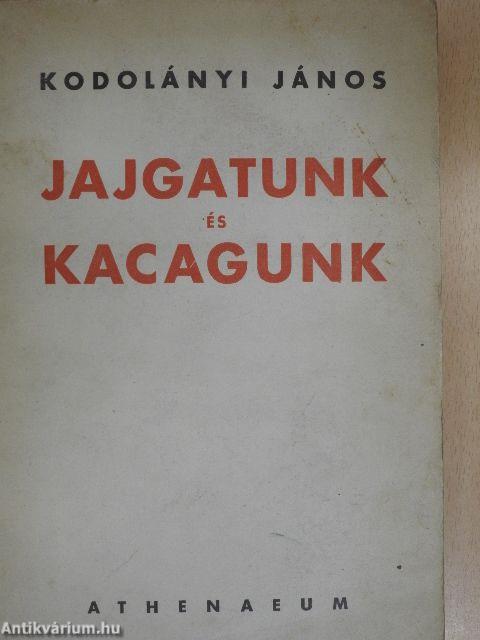 Jajgatunk és kacagunk