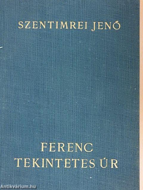 Ferenc tekintetes úr