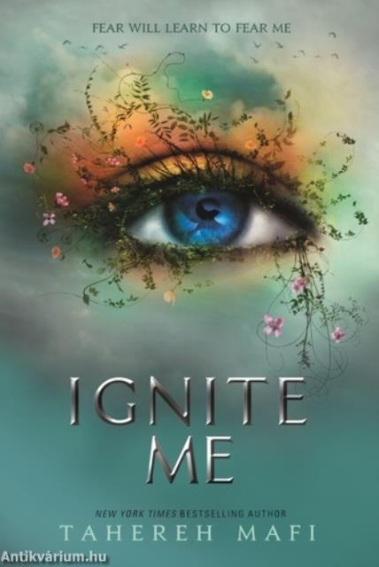 Ignite &#8203;Me (Shatter Me 3.)