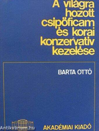 A világra hozott csípőficam és korai konzervatív kezelése