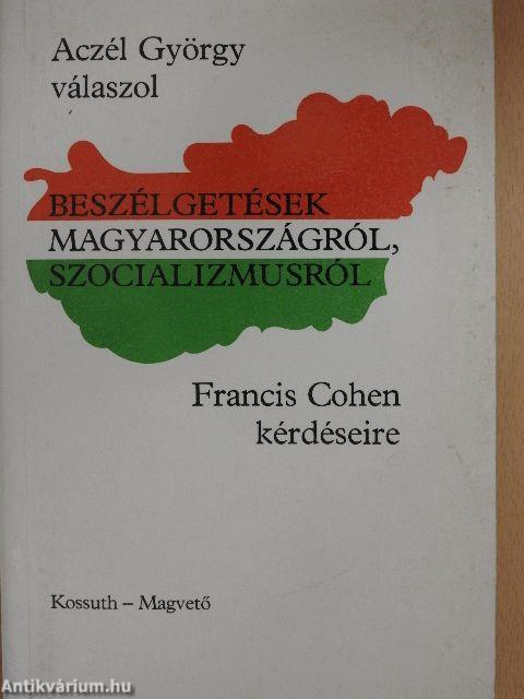 Beszélgetések Magyarországról, szocializmusról