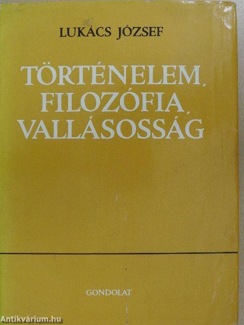 Történelem, filozófia, vallásosság