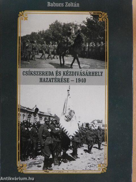 Csíkszereda és Kézdivásárhely hazatérése - 1940