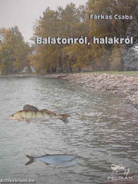 Balatonról, halakról