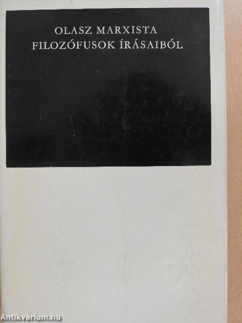 Olasz marxista filozófusok írásaiból