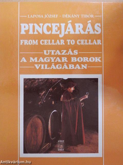 Pincejárás - From cellar to cellar