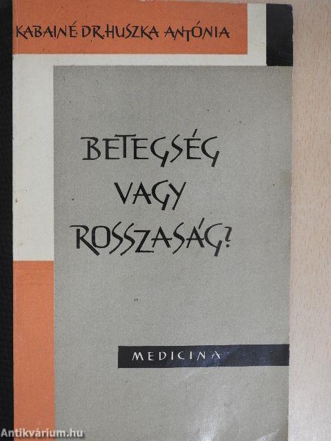 Betegség vagy rosszaság?