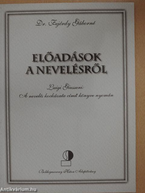 Előadások a nevelésről