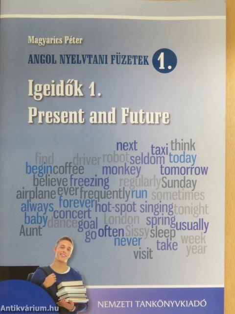 Igeidők 1. Present and Future