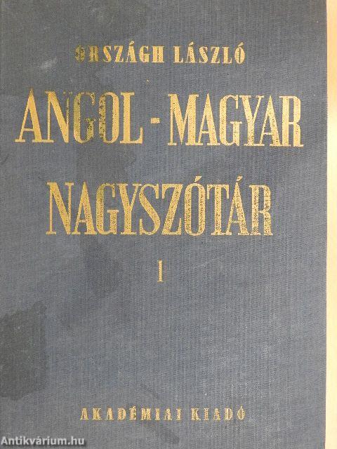 Angol-magyar nagyszótár I-II.