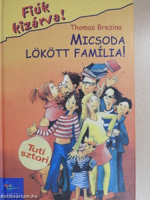 Micsoda lökött família!