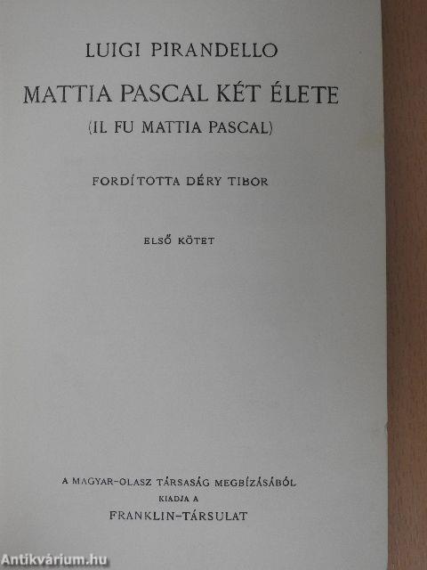 Mattia Pascal két élete I-II.