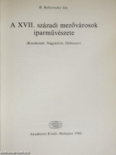 A XVII. századi mezővárosok iparművészete