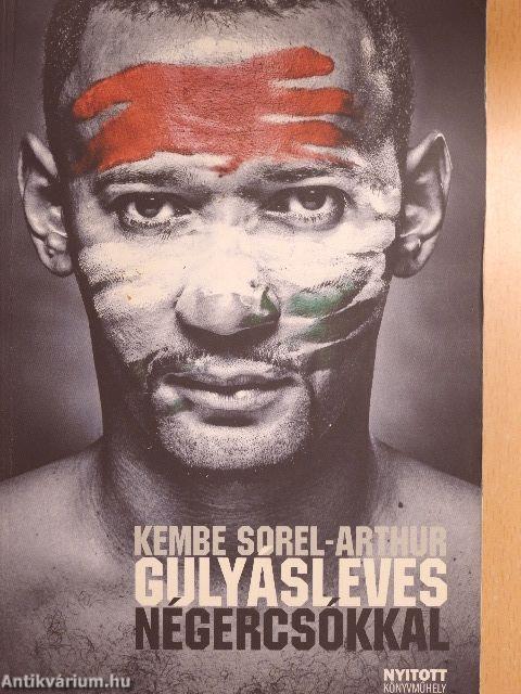 Gulyásleves négercsókkal