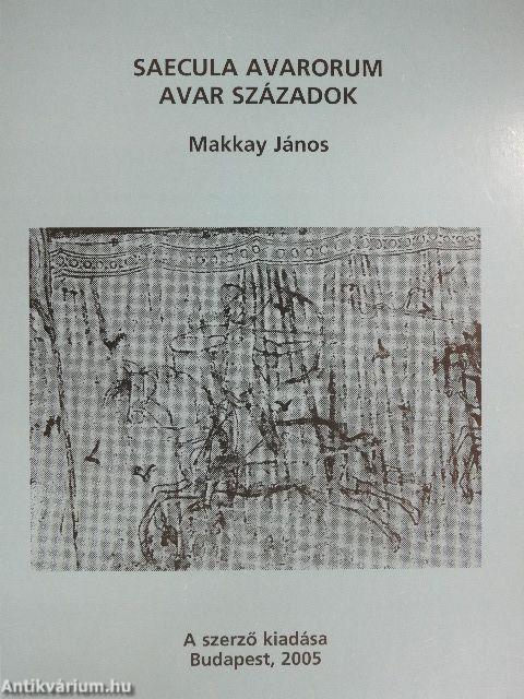 Saecula avarorum - Avar évszázadok