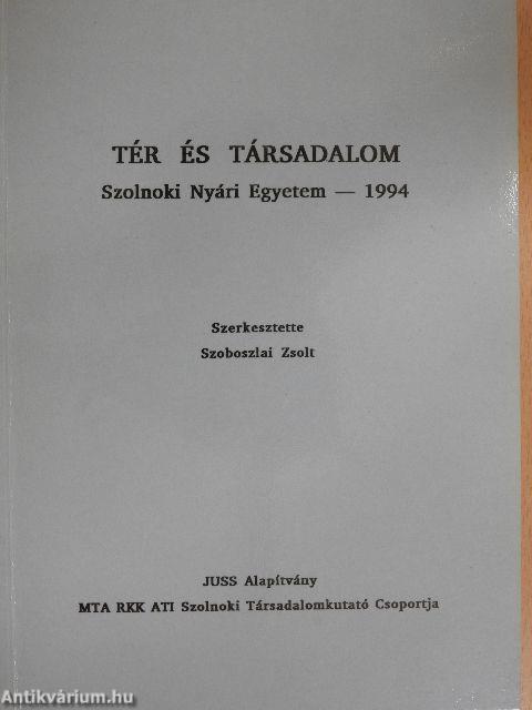 Tér és társadalom Szolnoki Nyári Egyetem - 1994