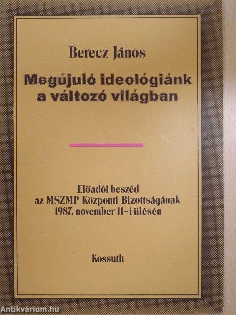 Megújuló ideológiánk a változó világban