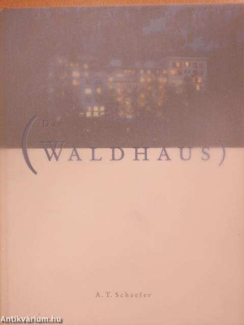 Das waldhaus (dedikált példány)