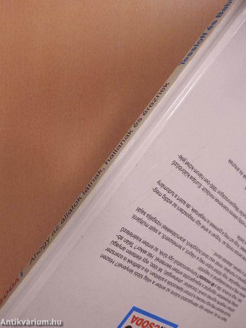 Ahogy az állatok látnak, hallanak és éreznek