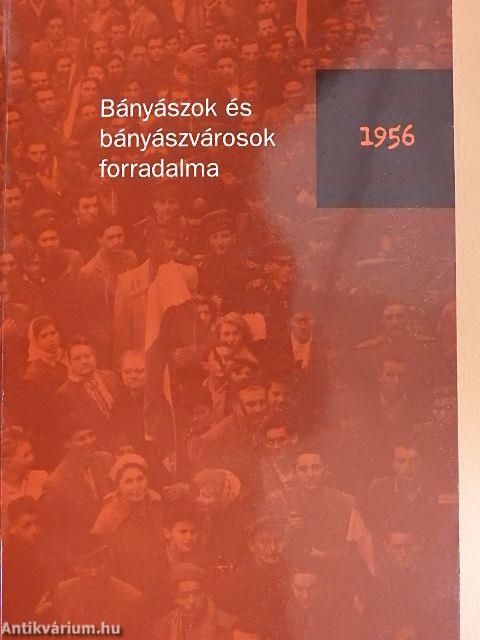 Bányászok és bányászvárosok forradalma, 1956