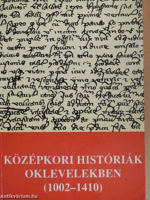 Középkori históriák oklevelekben