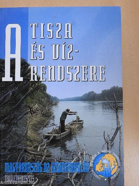 A Tisza és vízrendszere I-II.