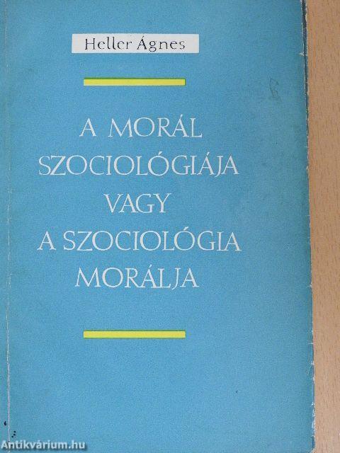 A morál szociológiája vagy a szociológia morálja