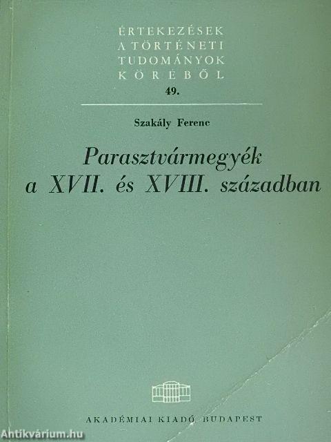 Parasztvármegyék a XVII. és XVIII. században