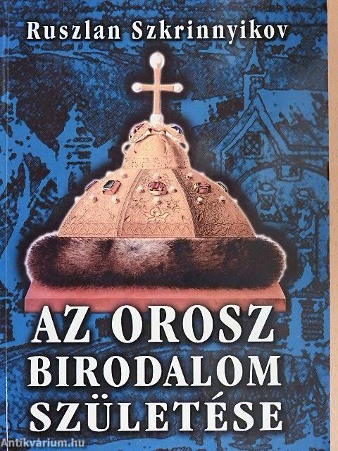 Az orosz birodalom születése