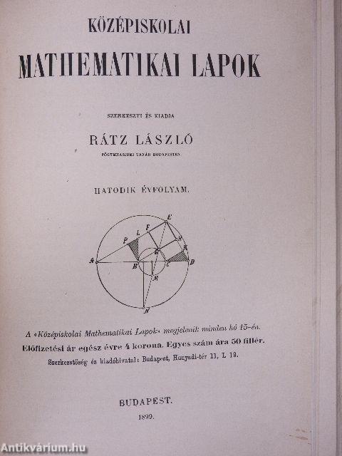 Középiskolai mathematikai lapok 1897. szeptember-1897. junius/1898. szeptember-1899. junius