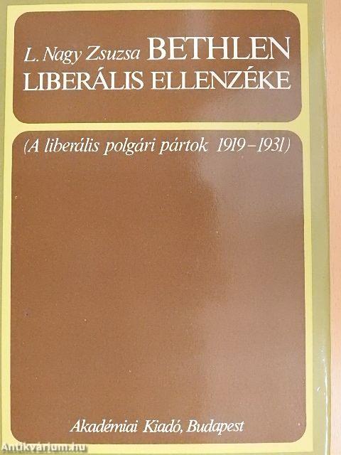 Bethlen liberális ellenzéke