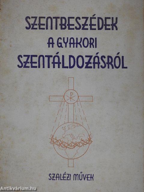 Szentbeszédek a gyakori szentáldozásról