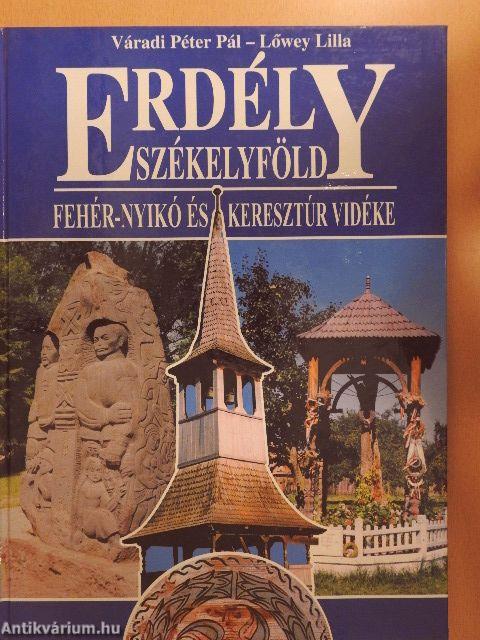 Erdély-Székelyföld - Fehér-Nyikó és Keresztúr vidéke