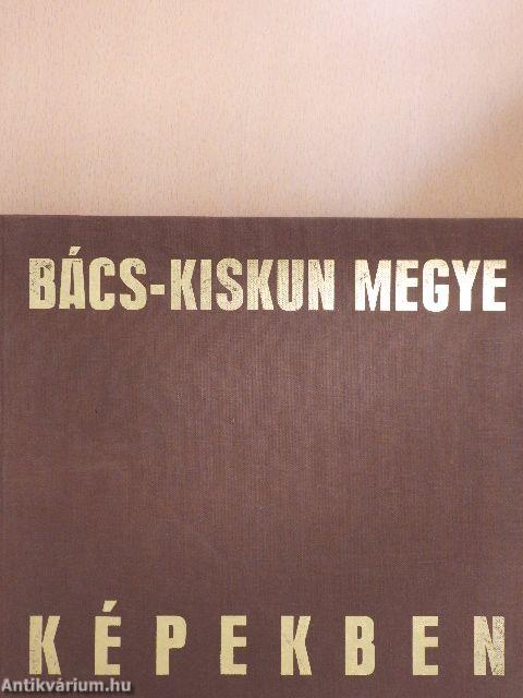 Bács-Kiskun megye képekben