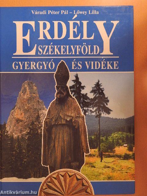 Erdély-Székelyföld - Gyergyó és vidéke