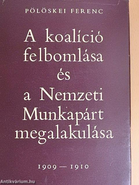 A koalíció felbomlása és a Nemzeti Munkapárt megalakulása