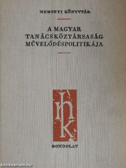 A Magyar Tanácsköztársaság művelődéspolitikája