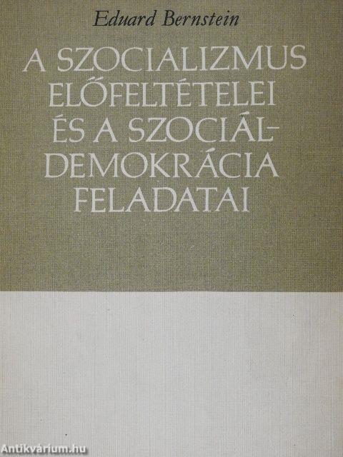 A szocializmus előfeltételei és a szociáldemokrácia feladatai