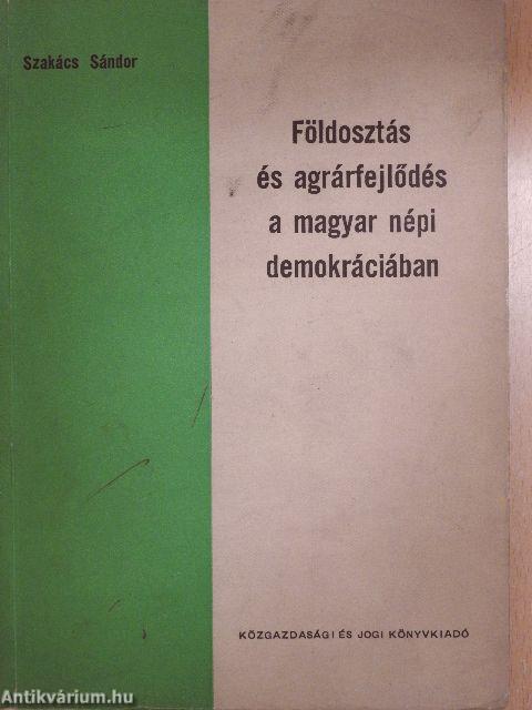 Földosztás és agrárfejlődés a magyar népi demokráciában